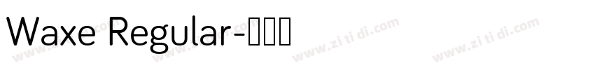 Waxe Regular字体转换